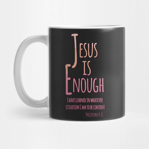 Jesus is Enough Philippians 4:11 Contentment in Christ by AlondraHanley